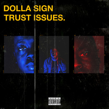 Dolla Sign - Trust Issues (Explicit)