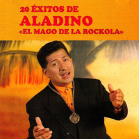 Aladino - El Mago de la Rockola (20 Éxitos de Aladino)