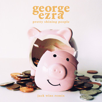 George Ezra - Pretty Shining People (Jack Wins Remix)