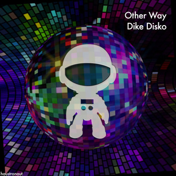 Dike Disko - Other Way