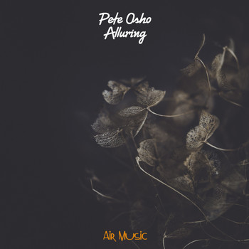 Pete Osho - Alluring