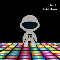 Dike Disko - Mrak