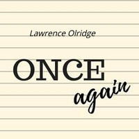 lawrence olridge - Once Again