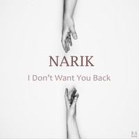 Narik - I don't want you back (Explicit)