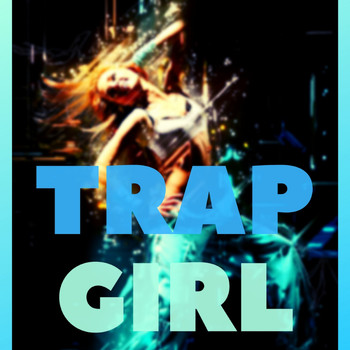 Various Artists - TRAP GIRL