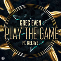Greg Even - Play the game (feat. Relaye)