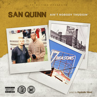 San Quinn - Ain't Nobody Thuggin' (Explicit)