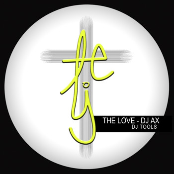 DJ Ax - Love Dj Tools