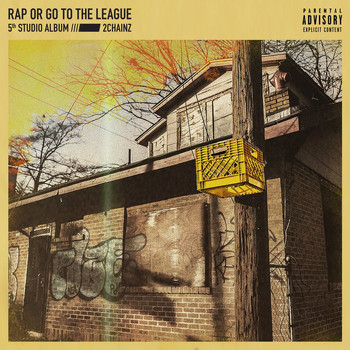 2 Chainz - Rap Or Go To The League (Explicit)
