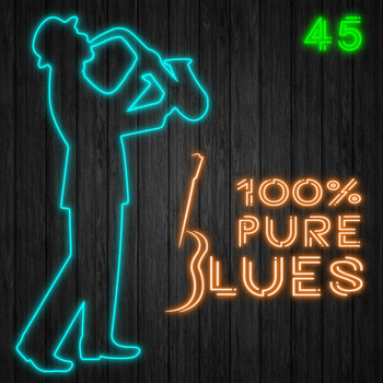 Various Artists - 100% Pure Blues / 45 (Explicit)