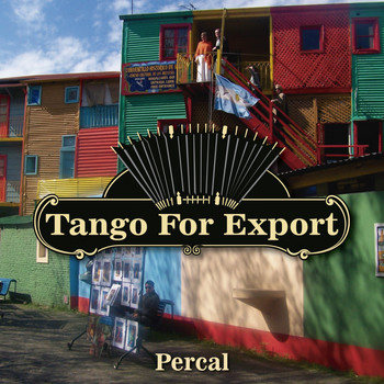 Various Artists - Tangos For Export / Percal