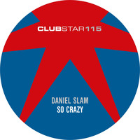Daniel Slam - So Crazy