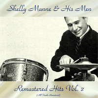 Shelly Manne & His Men - Remastered Hits Vol, 2 (All Tracks Remastered)