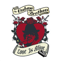 The Cuban Brothers - Love Is Alive