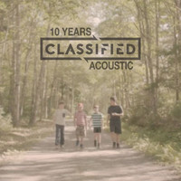 Classified - 10 Years (Acoustic)