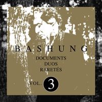 Alain Bashung - Documents / Duos / Raretés Vol.3