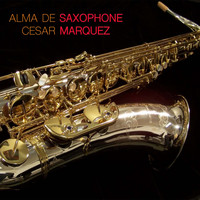 Cesar Marquez - Alma de Saxo