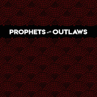 Prophets and Outlaws - Dreamer