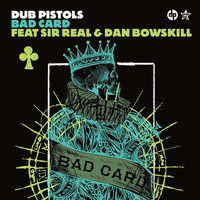 Dub Pistols - Bad Card (Explicit)