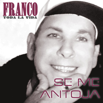 Franco - Se Me Antoja (Explicit)
