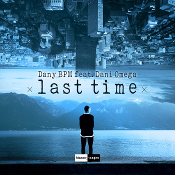 Dany BPM - Last Time