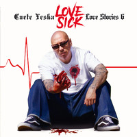 Cuete Yeska - Love Stories 6: Love Sick (Explicit)