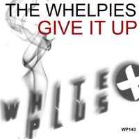 The Whelpies - Give It Up