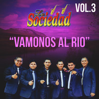 La Sociedad - Vamonos al Rio, Vol. 3