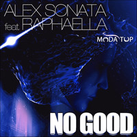 Alex Sonata - No Good