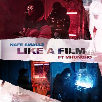 Nafe Smallz - Like a Film (feat. M Huncho) (Explicit)