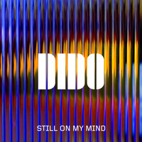 Dido - Still on My Mind