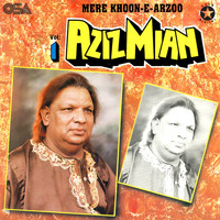 Aziz Mian - Mere Khoon-e-Arzoo, Vol. 1