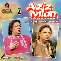 Aziz Mian - Rut Albeli Raat Suhani, Vol. 4