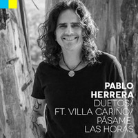 Pablo Herrera - Pásame las Horas (feat. Villa Cariño)