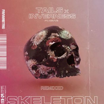 Tails & Inverness - Skeleton (feat. Nevve) [Remixed]