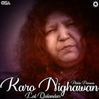 Abida Parveen - Karo Nighawan Lal Qalandar