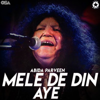 Abida Parveen - Mele De Din Aye