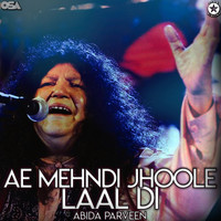 Abida Parveen - Ae Mehndi Jhoole Laal Di
