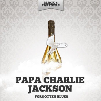 Papa Charlie Jackson - Forgotten Blues