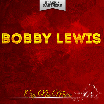 Bobby Lewis - Cry No More