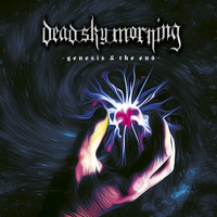 Dead Sky Morning - Genesis & The End