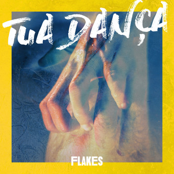 Flakes - Tua Dança