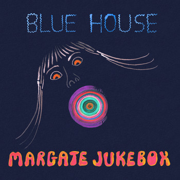 Blue House - Margate Jukebox