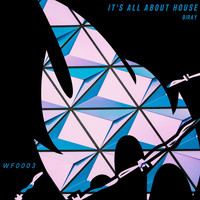 Biray - It's All About House