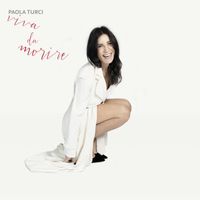 Paola Turci - Viva da morire