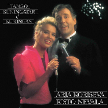 Arja Koriseva & Risto Nevala - Tangokuningatar & -kuningas