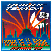 QUIQUE TEJADA - Ritmo de la Noche Remix '92