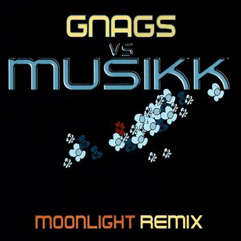 Gnags vs. Musikk - Moonlight (Remix)
