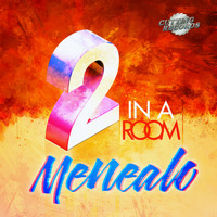 2 In A Room - Menealo