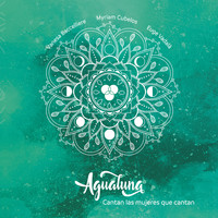 Agualuna - Cantan las Mujeres Que Cantan